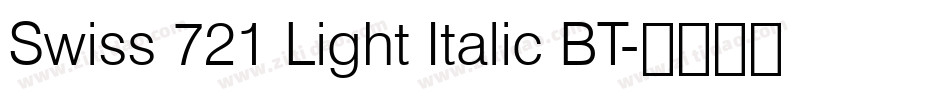 Swiss 721 Light Italic BT字体转换